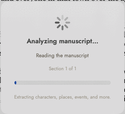 The Analyzing manuscript… progress sheet: a spinner, the line "Reading the manuscript", "Section 1 of 1", a progress bar at the very start, and beneath it "Extracting characters, places, events, and more."
