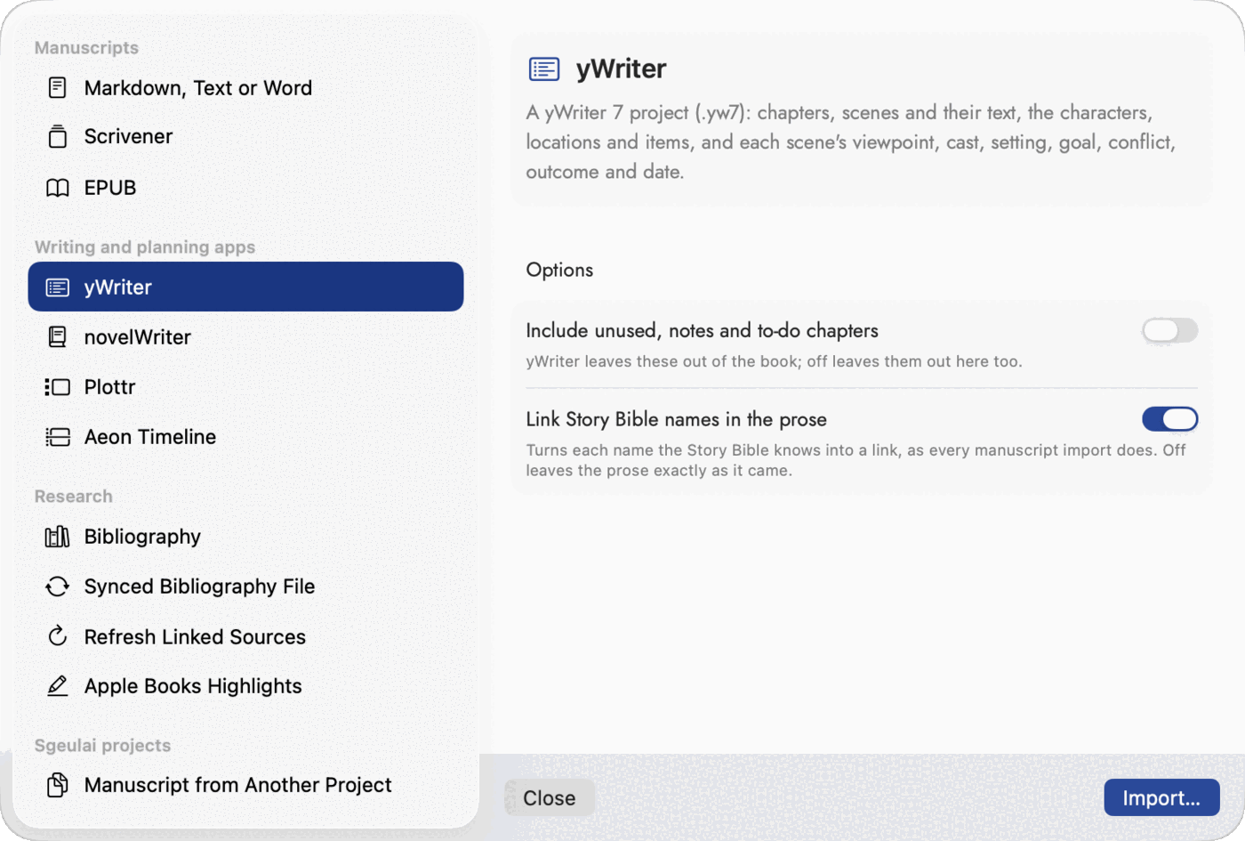 The Import window on yWriter: the imports grouped down the left under Manuscripts, Writing and planning apps, Research and Sgeulai projects; on the right yWriter's description and two options, Include unused, notes and to-do chapters (off) and Link Story Bible names in the prose (on), with Close and Import… along the foot.