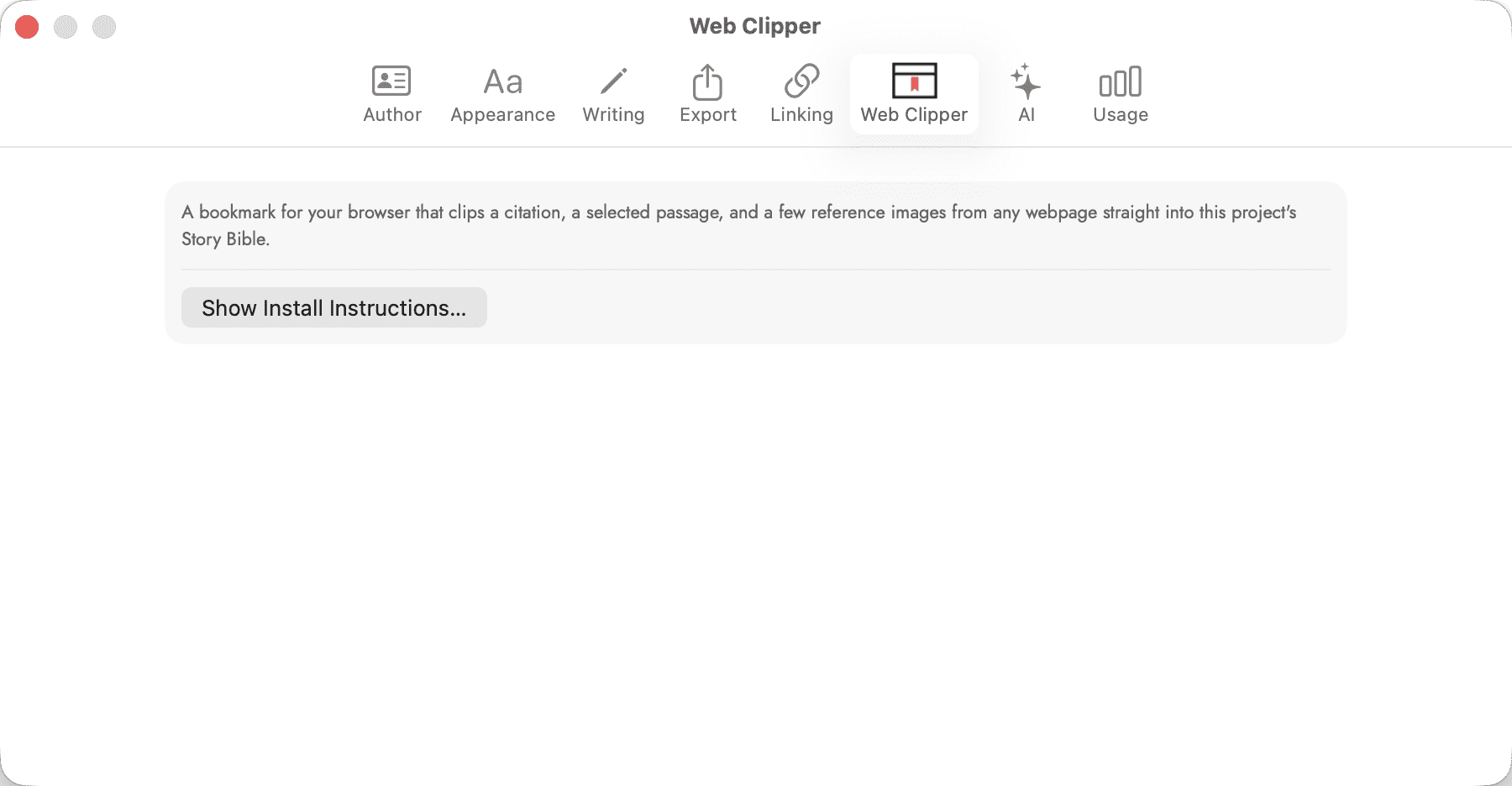 The Settings window on its Web Clipper tab, the eight tab icons across the top reading Author, Appearance, Writing, Export, Linking, Web Clipper (selected), AI and Usage. A single panel holds the line "A bookmark for your browser that clips a citation, a selected passage, and a few reference images from any webpage straight into this project's Story Bible." above a "Show Install Instructions…" button.